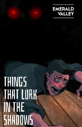 Things that Lurk in the Shadows