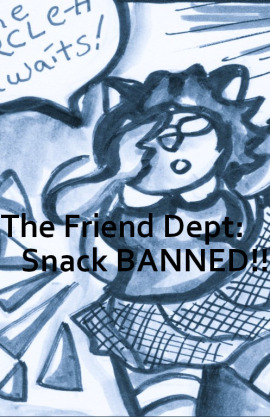 The Friend Dept: Snack Banned!!! (Bonus Ep!) 