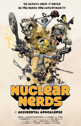 Nuclear Nerds of the Accidental Apocalypse 