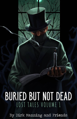 Buried But Not Dead: Lost Tales Collected Edition