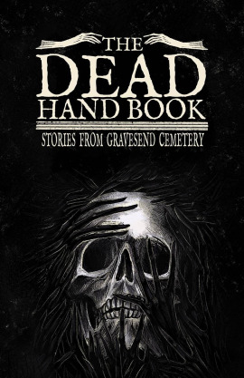 The Dead Handbook: Stories from Gravesend Cemetery