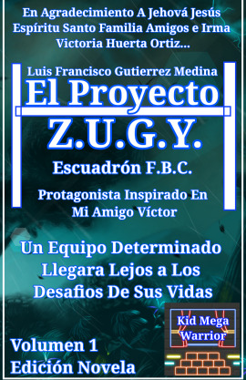 El Proyecto Z.U.G.Y. Escuadron F.B.C.