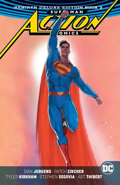 Cover image for Superman - Action Comics: The Rebirth - Deluxe Edition
