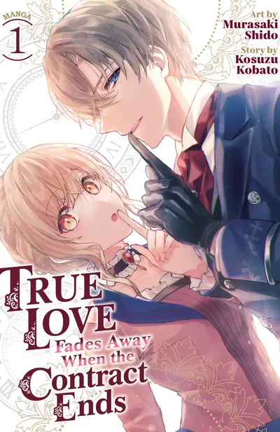 Cover image for True Love Fades Away When the Contract Ends (Manga)