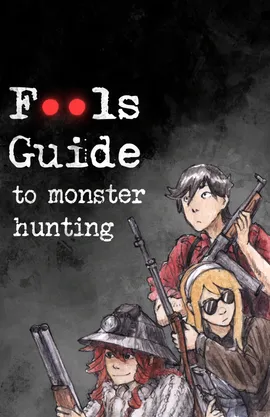 Fool's guide to monster hunting