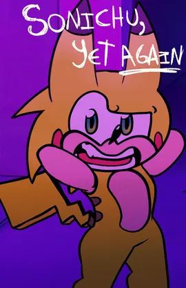 Sonichu, Yet Again