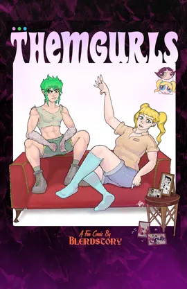 THEMGURLS (A Powerpuff Girls Fan Comic)