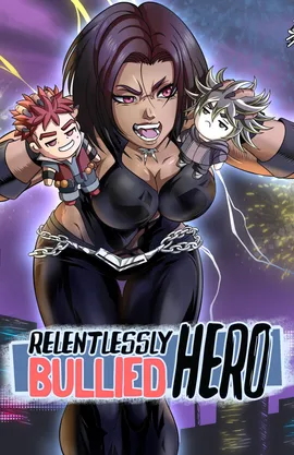 Relentlessly Bullied Hero