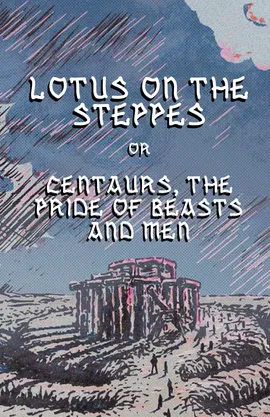 Lotus on the Steppes - Centaurs - A Pride of Beasts and Men