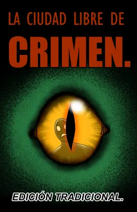 La Ciudad libre de Crimen. (Edición Tradicional)