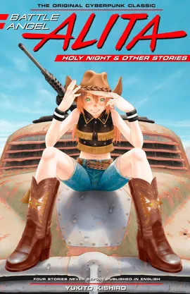 Battle Angel Alita: Holy Night and Other Stories