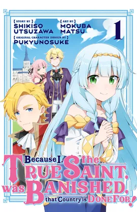 Because I, the True Saint, was Banished, that Country is Done For!