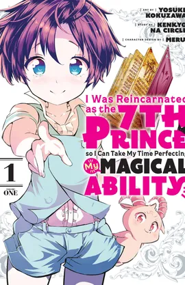 I Was Reincarnated as the 7th Prince so I Can Take My Time Perfecting My Magical Ability