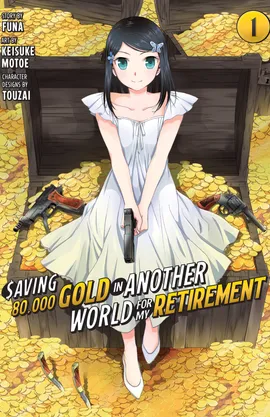 Saving 80,000 Gold in Another World for My Retirement (Manga)