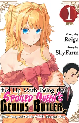 Fed Up With Being the Spoiled Queen's Genius Butler, I Ran Away and Built the World's Strongest Army