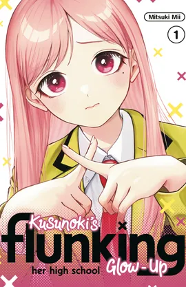 Kusunoki's Flunking Her High School Glow-Up