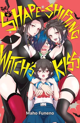 The Shape-Shifting Witch's Kiss