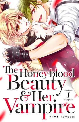 The Honey-blood Beauty & Her Vampire