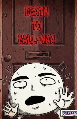 Death to Ball-Man 
