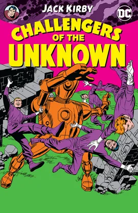 Challengers of the Unknown by Jack Kirby