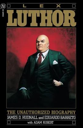 Lex Luthor: The Unauthorized Biography (1989-)