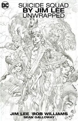 Suicide Squad by Jim Lee: Unwrapped
