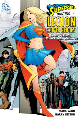 Supergirl & the Legion of Super-Heroes: Strange Visitor from Another Century