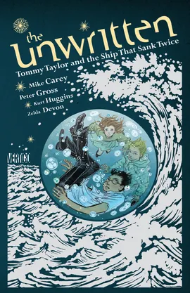 The Unwritten: Tommy Taylor and the Ship That Sank Twice