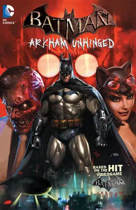 Batman: Arkham Unhinged (2011-)
