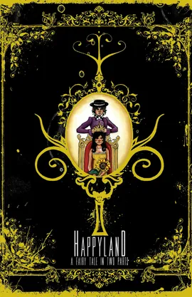 Happyland: A Fairy Tale in Two Parts