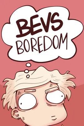 Bevs Boredom