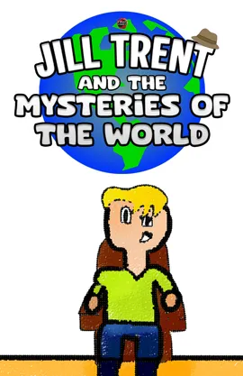 Jill Trent and the Mysteries of The World