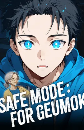 Safe Mode : For Geumok
