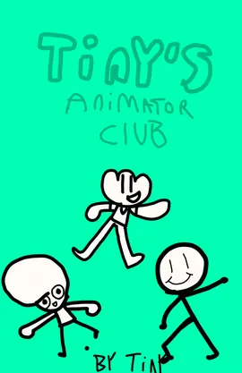 Tiny’s animator club 