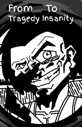 From Tragedy To Insanity