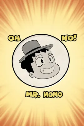 Oh No! Mr. Momo