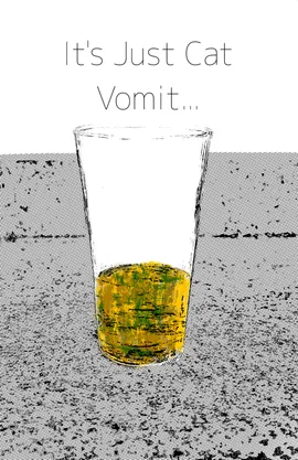 It’s just Cat Vomit…