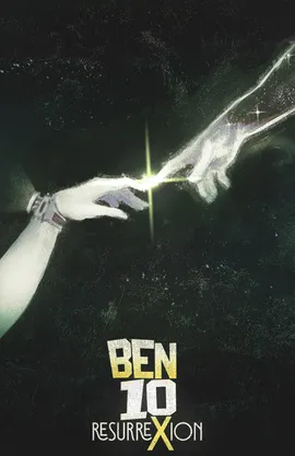 Ben 10: ResurreXion