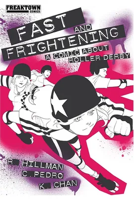 Fast and Frightening - A Comic About Roller Derby