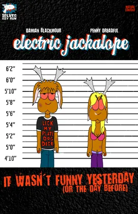 Electric Jackalope: It Wasn't Funny Yesterday (or The Day Before)