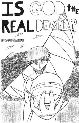 IS GOD THE REAL DEVIL?
