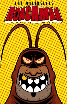 The Unlikeable Roachman