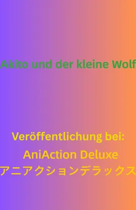 Akito und der kleine Wolf