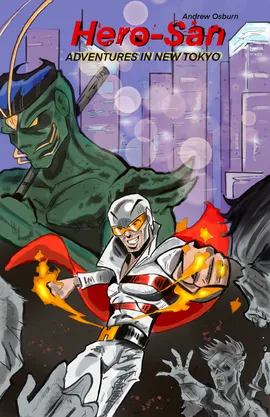 Hero-San Adventures in New Tokyo  