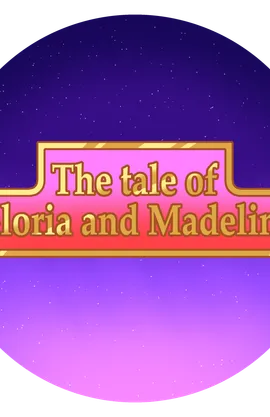 the tale Gloria and Madaline