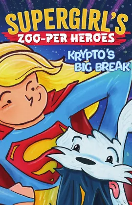Supergirl's Zoo-per Heroes Starring Krypto (2025)