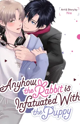 Anyhow, the Rabbit Is Infatuated with the Puppy