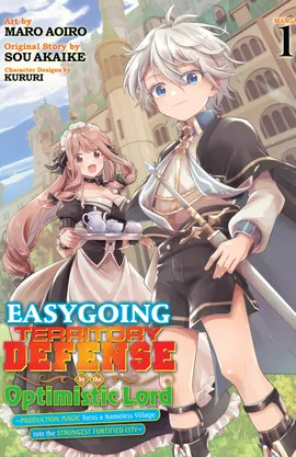 Easygoing Territory Defense by the Optimistic Lord: Production Magic Turns a Nameless Village into the Strongest Fortified City (Manga)