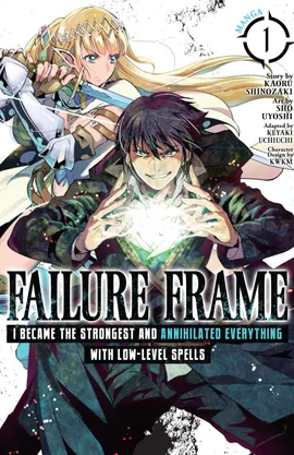 Failure Frame: I Became the Strongest and Annihilated Everything With Low-Level Spells (Manga)