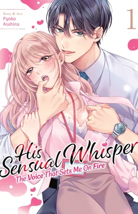 His Sensual Whisper: The Voice That Sets me On Fire